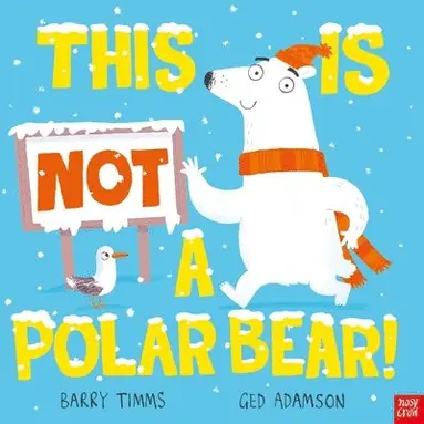 Barry Timms - This Is Not a Polar Bear!, Inbunden