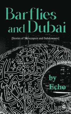 Echo - Barflies and Dubai, Häftad