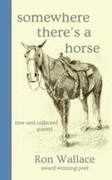 Ron Wallace - Somewhere There's a Horse, Inbunden. Tillgänglighet: Lägg i varukorg