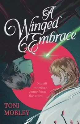 Toni Mobley - A Winged Embrace, Häftad. Tillgänglighet: Lägg i varukorg