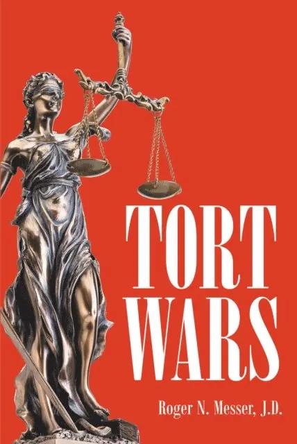 Roger N. Messer J.D. - Tort Wars, E-bok. Tillgänglighet: Lägg i varukorg