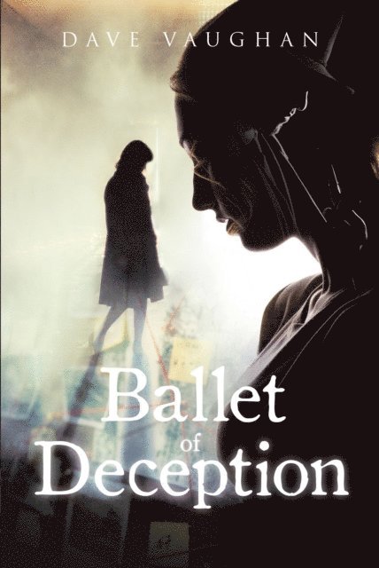 Dave Vaughan - Ballet of Deception, E-bok