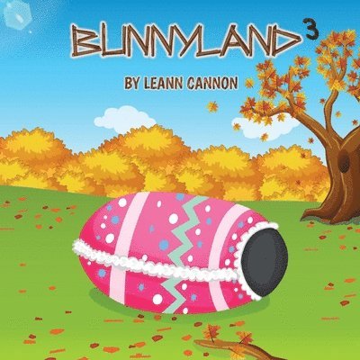 Leann Cannon - Bunnyland 3, Häftad