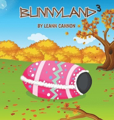 Leann Cannon - Bunnyland 3, Inbunden