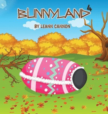 Leann Cannon - Bunnyland 4, Inbunden