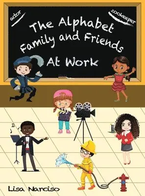 Lisa Narciso - Alphabet Family and Friends A to Z, Inbunden. Tillgänglighet: Lägg i varukorg