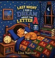 Lisa Narciso - Last Night I Had A Dream About The Letter A, Inbunden. Tillgänglighet: Lägg i varukorg