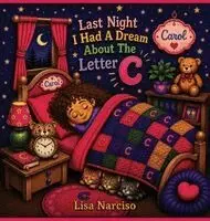 Lisa Narciso - Last Night I Had A Dream About The Letter C, Inbunden. Tillgänglighet: Lägg i varukorg