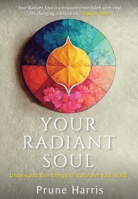 Prune Harris - Your Radiant Soul, Inbunden
