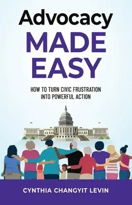 Cynthia Changyit Levin - Advocacy Made Easy, Häftad. Tillgänglighet: Lägg i varukorg