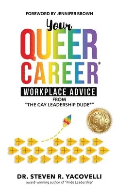 Steven Yacovelli - Your Queer Career: Workplace Advice from "The Gay Leadership Dude", Inbunden. Tillgänglighet: Lägg i varukorg
