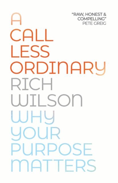 Rich Wilson - Call Less Ordinary, E-bok