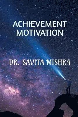 Savita Mishra - Achievement Motivation, Häftad. Tillgänglighet: Lägg i varukorg