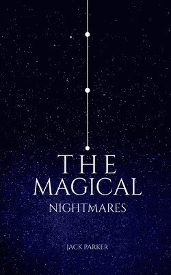 Jack Parker - Magical Nightmares, Häftad. Tillgänglighet: Lägg i varukorg