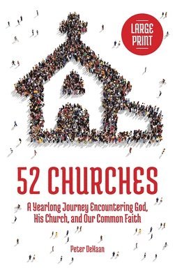 Peter DeHaan - 52 Churches, Inbunden. Tillgänglighet: Lägg i varukorg