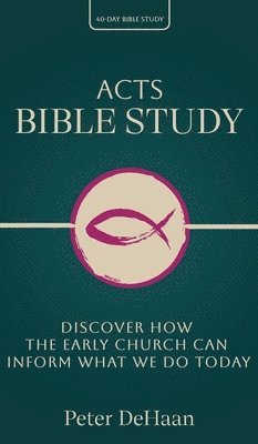 DeHaan - Acts Bible Study, Inbunden. Tillgänglighet: Lägg i varukorg