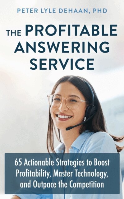 Peter Lyle DeHaan - Profitable Answering Service, E-bok