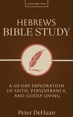 DeHaan - Hebrews Bible Study, Häftad. Tillgänglighet: Lägg i varukorg