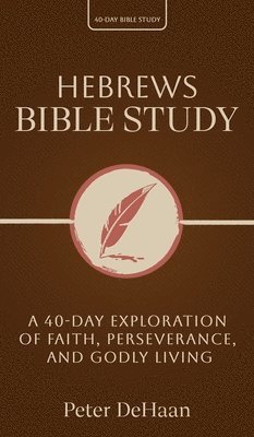 DeHaan - Hebrews Bible Study, Inbunden. Tillgänglighet: Lägg i varukorg