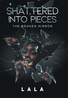 Lala - Shattered Into Pieces, Inbunden. Tillgänglighet: Lägg i varukorg
