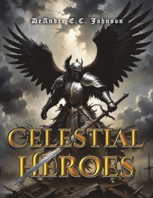 Deandre E C Johnson - Celestial Heroes, Häftad
