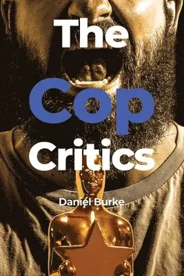 Daniel Burke - The Cop Critics, Häftad. Tillgänglighet: Lägg i varukorg