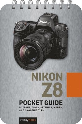 Nikon Z8: Pocket¿Guide av Rocky Nook