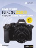 David Busch's Nikon Z50 II Guide to Digital Photography