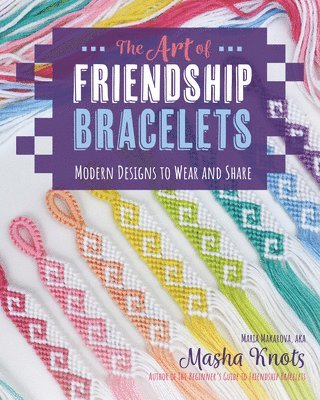 Masha Knots - Art of Friendship Bracelets, Häftad