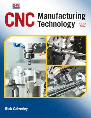 Rick Calverley - CNC Manufacturing Technology, Inbunden. Tillgänglighet: Lägg i varukorg