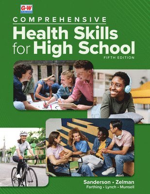 Catherine A. Sanderson, Mark Zelman - Comprehensive Health Skills for High School, Inbunden