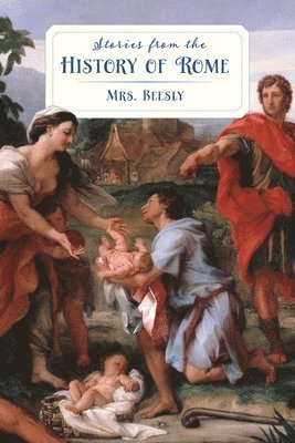 Emily Beesly - Stories from the History of Rome (Golden Age Library), Häftad. Tillgänglighet: Lägg i varukorg