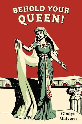 Behold Your Queen!
