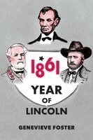 Genevieve Foster - Year of Lincoln, 1861, Häftad