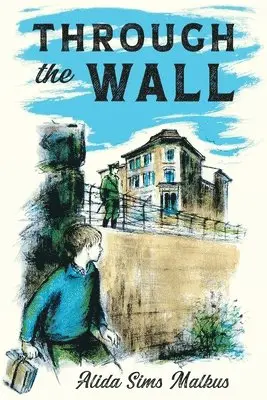 Alida Sims Malkus - Through the Wall, Häftad. Tillgänglighet: Lägg i varukorg