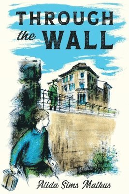 Alida Sims Malkus - Through the Wall, Inbunden. Tillgänglighet: Lägg i varukorg