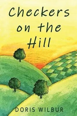 Doris Wilbur - Checkers on the Hill, Häftad. Tillgänglighet: Lägg i varukorg