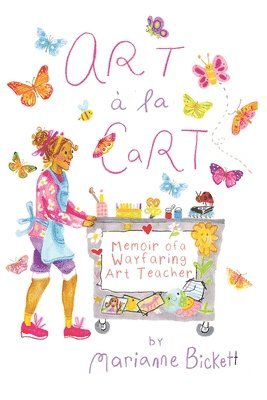 Marianne Bickett - Art á la Cart, Häftad