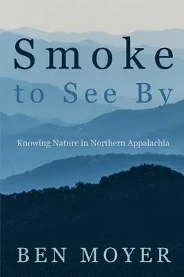 Ben Moyer - Smoke to See By, Häftad. Tillgänglighet: Lägg i varukorg
