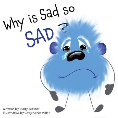 Holly Garner - Why is Sad so Sad?, Häftad. Tillgänglighet: Lägg i varukorg