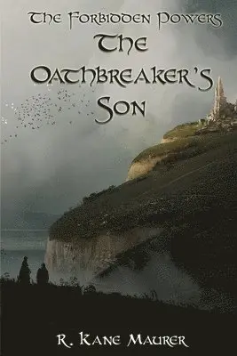 R Kane Maurer - Oathbreaker's Son, Häftad. Tillgänglighet: Lägg i varukorg