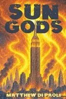 Matthew Di Paoli - Sun Gods, Häftad. Tillgänglighet: Lägg i varukorg
