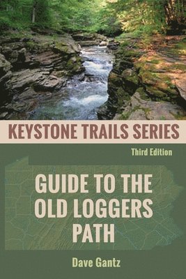 Dave Gantz - Guide to the Old Loggers Path, Häftad