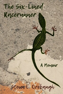 Steven L Orebaugh - Six-Lined Racerunner, Häftad