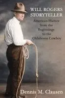 Dennis M Clausen - Will Rogers Storyteller, Häftad. Tillgänglighet: Lägg i varukorg