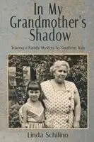 Linda Schifino - In My Grandmother's Shadow, Häftad. Tillgänglighet: Lägg i varukorg