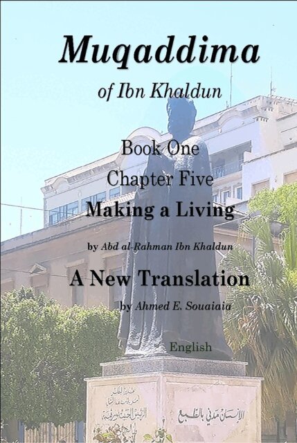 Ahmed E. Souaiaia, Abd Al-Rahman Ibn Khaldun - Muqaddima of Ibn Khaldun: Book One, Chapter Five, Making a Living, E-bok
