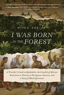 Otis L Lee Jr - I Was Born in the Forest, Häftad