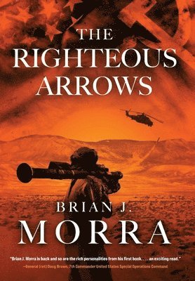 Brian J Morra - Righteous Arrows, Inbunden