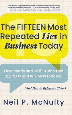 Neil P McNulty - Fifteen Most Repeated Lies in Business Today, Inbunden